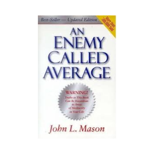 An enemy called average – John L. Mason