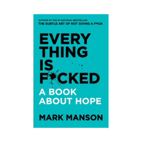Everything is fucked – Mark Mansom