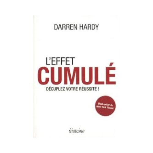 L’effet cumulé – Darren Hardy