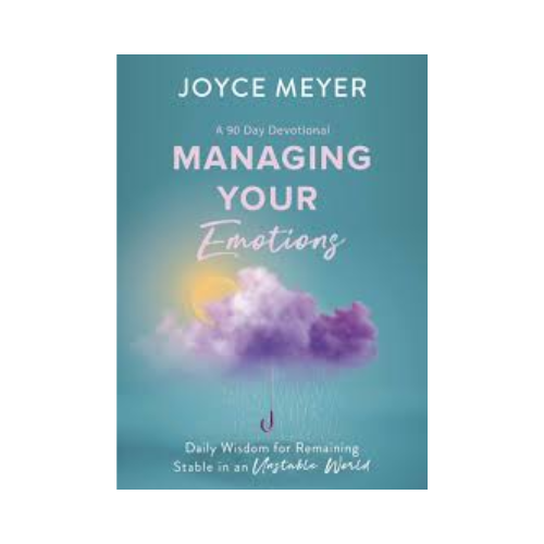 Managing your emotions – Joyce Meyer