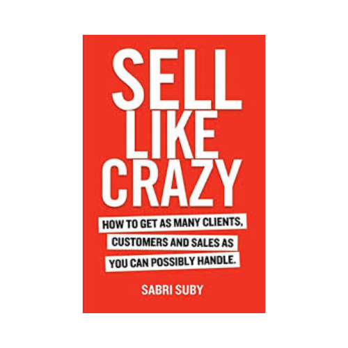 Sell like crazy – Sabri Suby