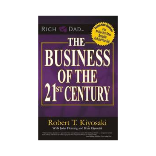 The business of the 21st Century – Robert T.  Kiyosaki
