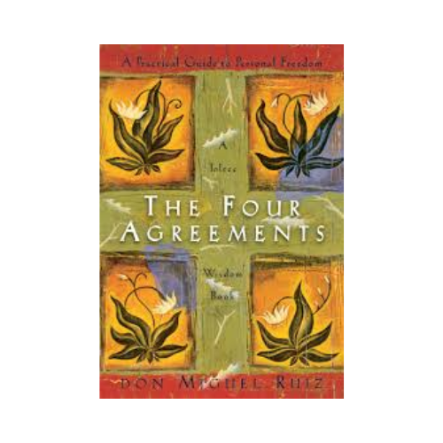 The four agreements – Don Miguel Ruiz