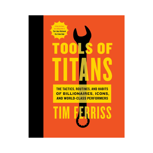 Tools of Titan – Tim Ferris