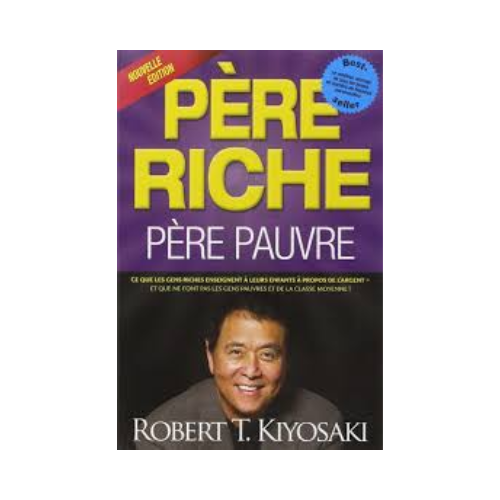 Père riche Père pauvre – Robert T. Kiyosaki