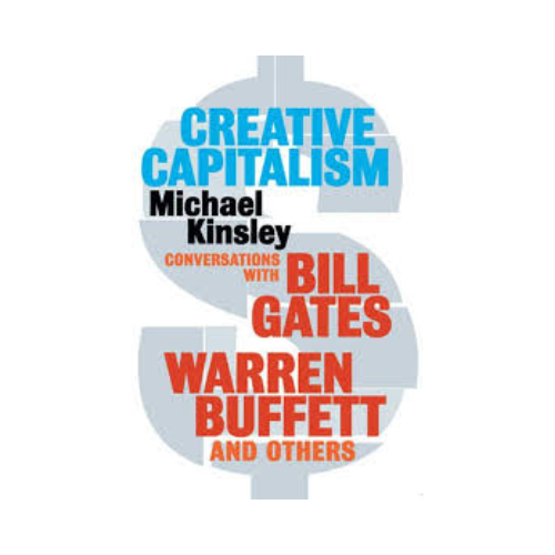 Creative Capitalism – Michael Kinsley
