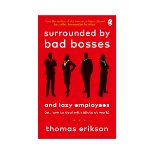 Surrounded by Bad bosses – Thomas Erikson