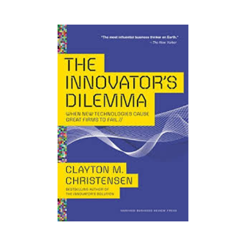 The innovator’s dilemma – Clayton M.  Christensen