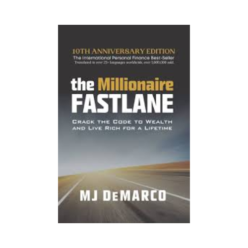 The millionnaire fast lane – MJ Demarco
